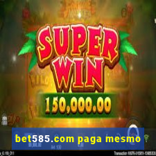 bet585.com paga mesmo